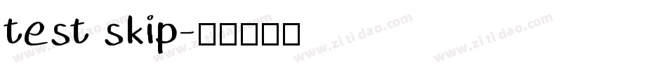 test skip字体转换